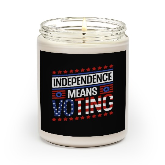 Independence Means Voting American Flag Voter Vote Scented Candles