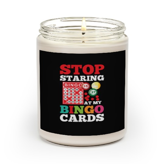 Stop Staring At My Bingo Cards for a Bingo Player Scented Candles