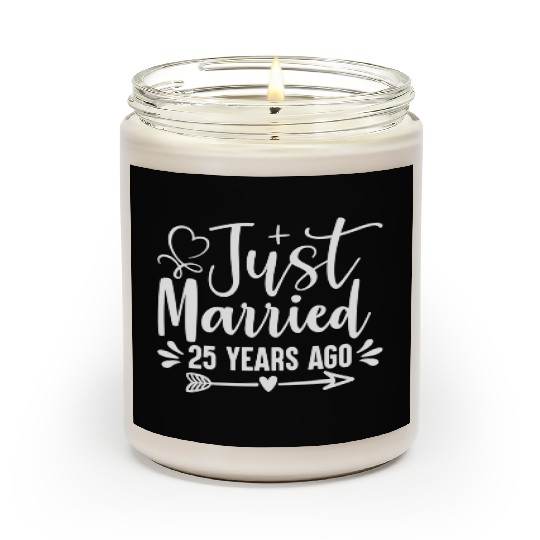 Just Married 25 Years Ago 25Th Wedding Anniversary Scented Candles