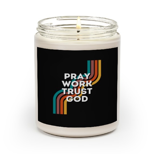 Pray Work Trust God Scented Candles