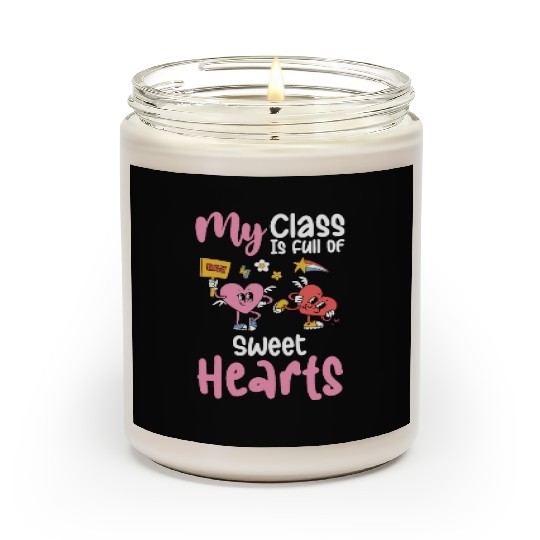 My Class Is Full of Sweethearts Valentines Teacher Scented Candles