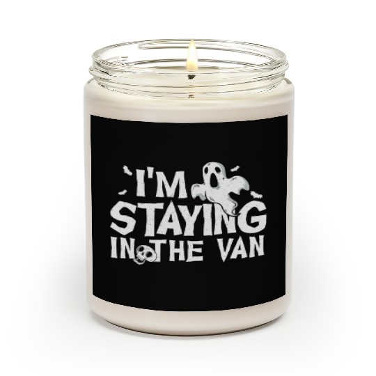 I'm Staying In The Van Ghost Hunting Ghost Hunter Scented Candles