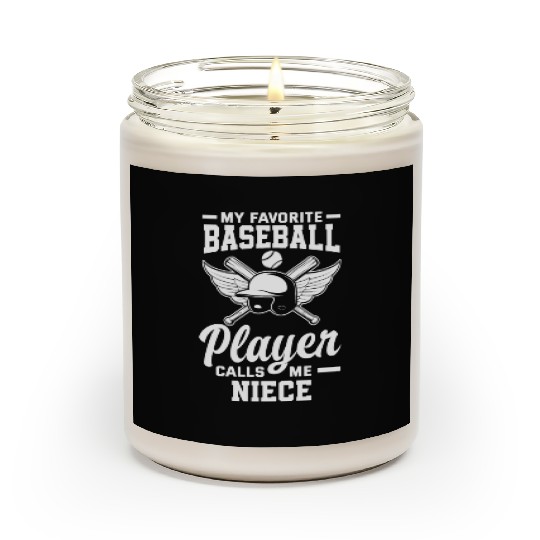 My Favorite Baseball Player Calls Me Niece Scented Candles