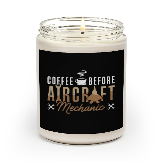 Aircraft Mechanic Coffee Aircraft Coffee Lover Scented Candles