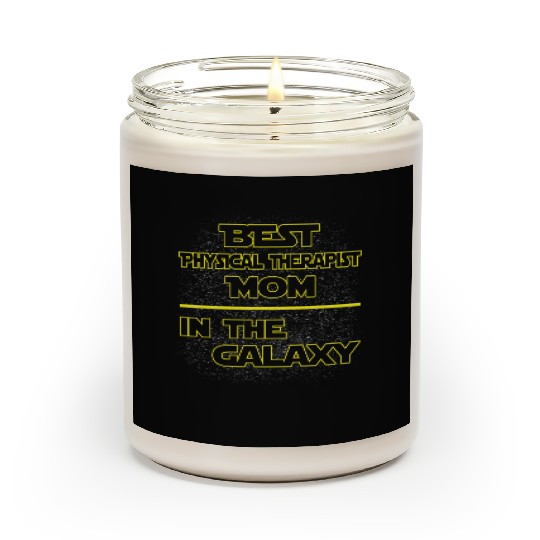Best Physical Therapist Mom In The Galaxy Mother's Scented Candles