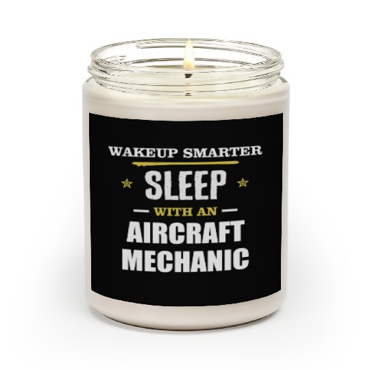 Wakeup Smarter Sleep WIth Aircraft Mechanic Gift Scented Candles