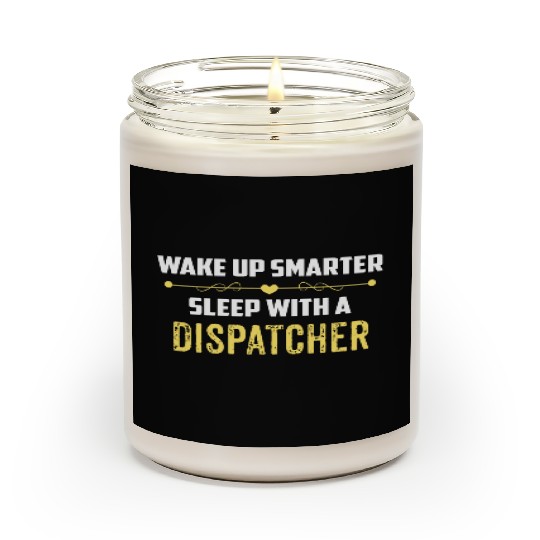 Wake Up Smarter Sleep With A DISPATCHER Scented Candles