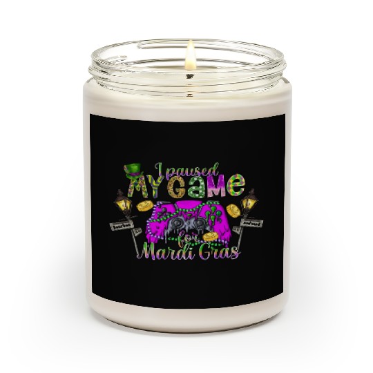 I Paused My Game For Mardi Gras Scented Candles