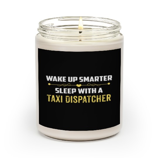 Wake Up Smarter Sleep With A TAXI DISPATCHER Scented Candles