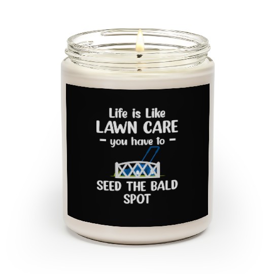 Life Is Like Lawn Care Funny Gardening Landscaper Scented Candles