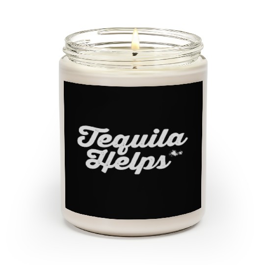 Tequila Helps Funny Mexican Alcohol Drink Pun Scented Candles