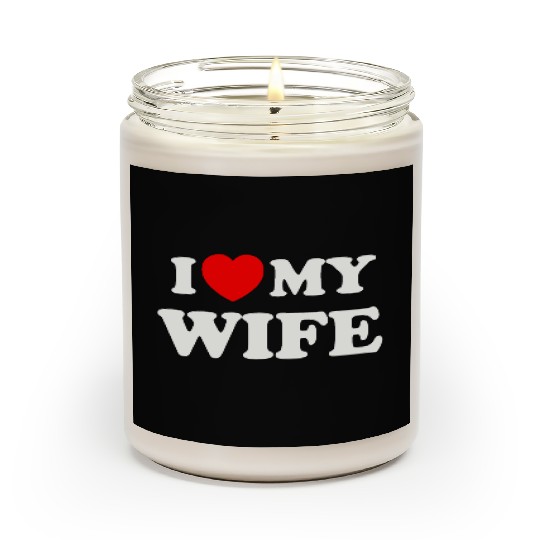 I love (heart) my wife Scented Candles