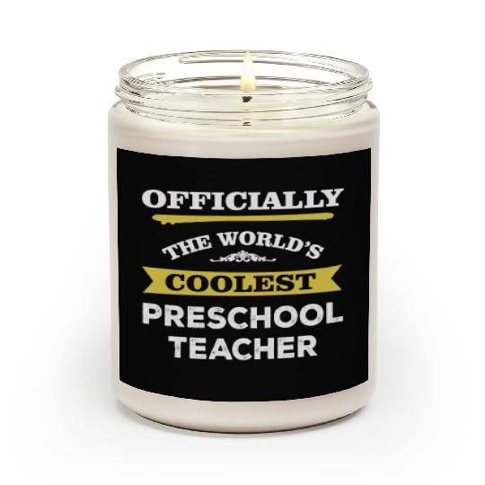 The World's Coolest Preschool Teacher Scented Candles