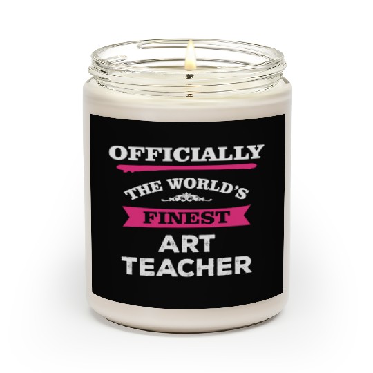 The World's Finest Art Teacher Scented Candles