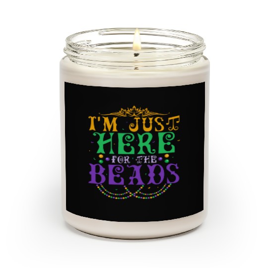I'm Just Here For The Beads Carnival Mardi Gras Scented Candles