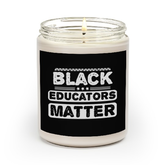 Black Educators Matter African History Teacher Men Scented Candles