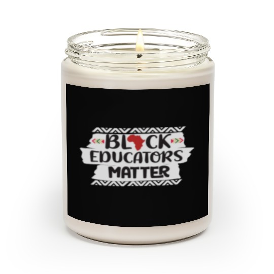Black Educators Matter African History Teacher Men Scented Candles