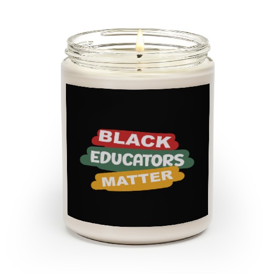 Black Educators Matter African History Teacher Men Scented Candles