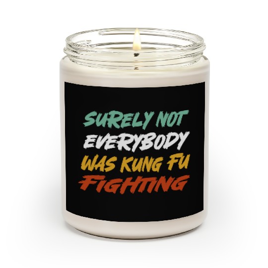 Surely Not Everybody Was Kung Fu Fighting Karate Scented Candles