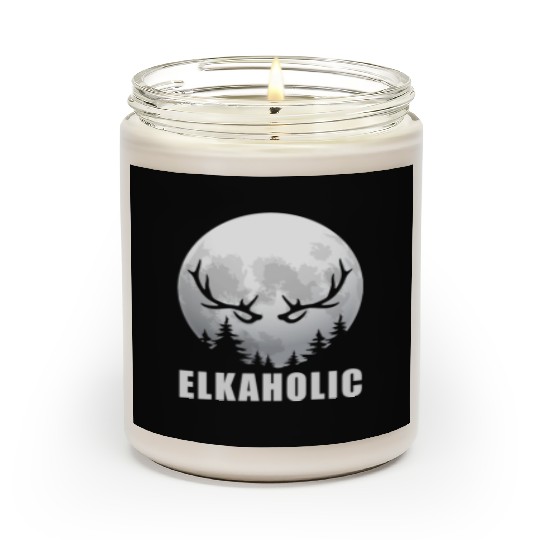 Elk Hunting Elkaholic Hunters Scented Candles