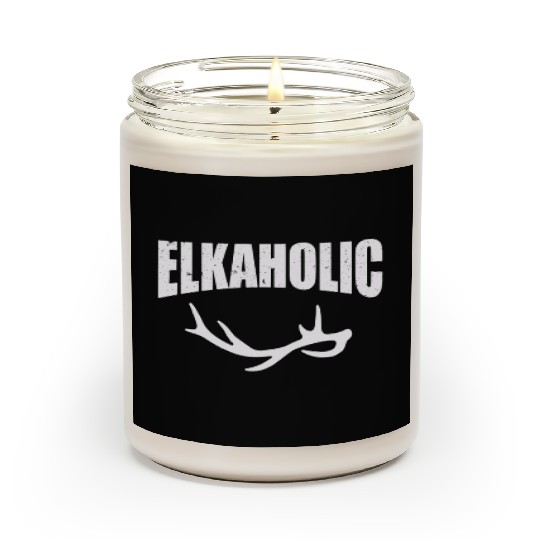 Elk Hunting Elkaholic Hunters Scented Candles