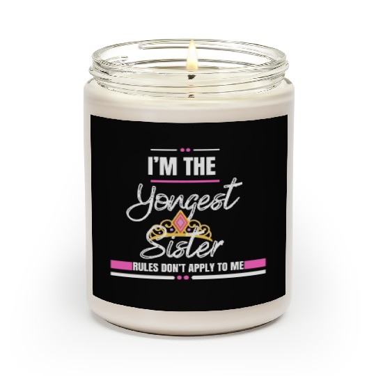 I Am The Youngest Sister Sibling Love Family Scented Candles