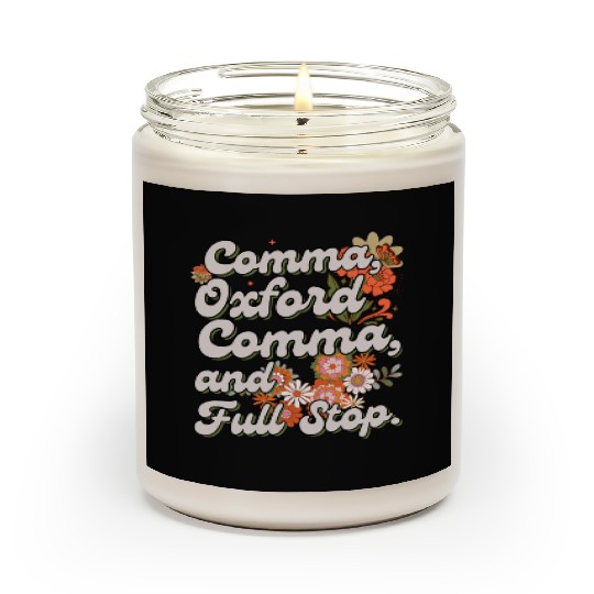 Oxford comma. For grammar students and teachers Scented Candles