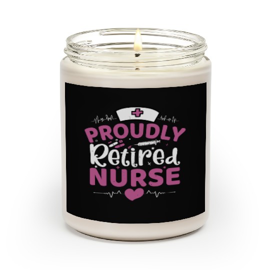 Proudly Retired Nurse Scented Candles