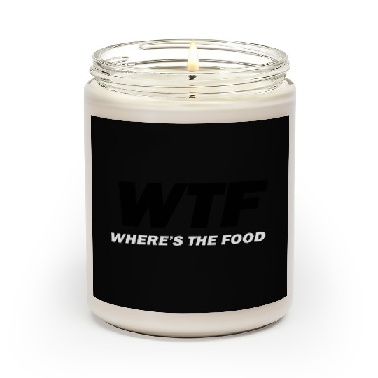 WTF (where's the food) Scented Candles