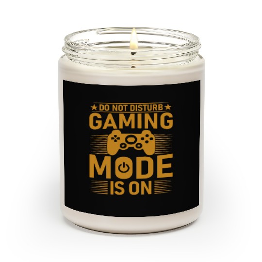 DO NOT DISTURB GAMING MODE IS ON Scented Candles