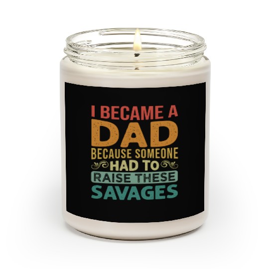I Became A Dad Because Someone Had To Raise These Scented Candles