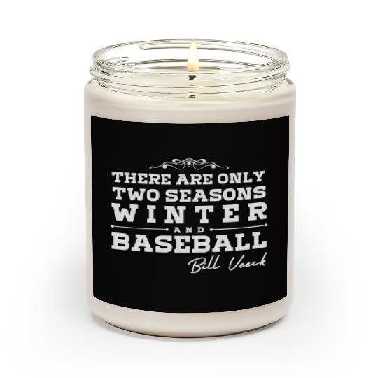 There are only two seasons - winter and Baseball Scented Candles
