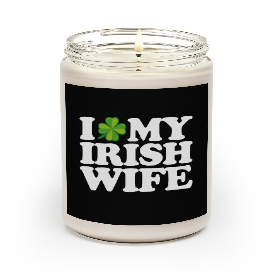 I Love My Irish Wife Funny Couple St Patrick's Day Scented Candles