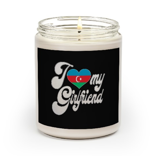 AzerbaijanI Love My AzerbaijanI Girlfriend Scented Candles