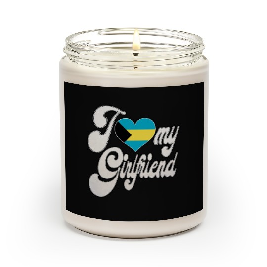 BahamasI Love My Bahamian Girlfriend Scented Candles