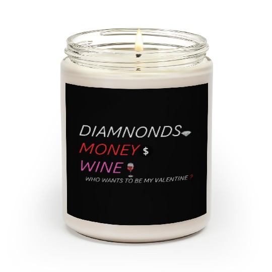 "Diamonds, Money, Wine: Valentines Edition" Scented Candles