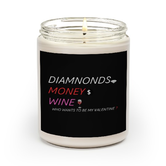 "Diamonds, Money, Wine: Valentines Edition" Scented Candles