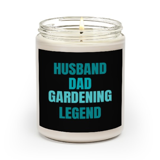 Husband Dad Gardening Legend Scented Candles