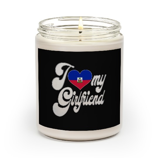 HaitiI Love My Haitian Girlfriend Scented Candles
