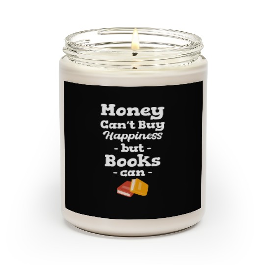 Money Can't Buy Happiness But Books Can Bookworm Scented Candles