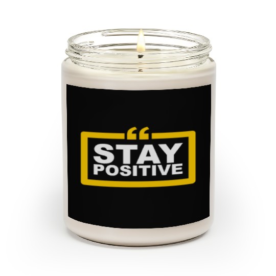 Positive Vibes Only: Stay Positive Fashion Scented Candles