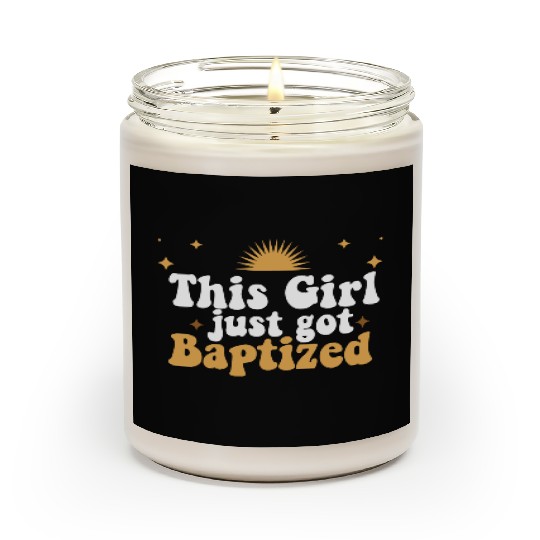 This Girl Just Got Baptized Christian Religious Scented Candles