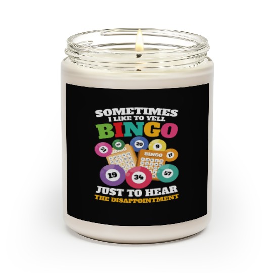 Sometimes I Like To Yell Bingo for a Bingo Scented Candles