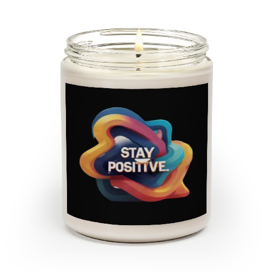 Stay positive Scented Candles