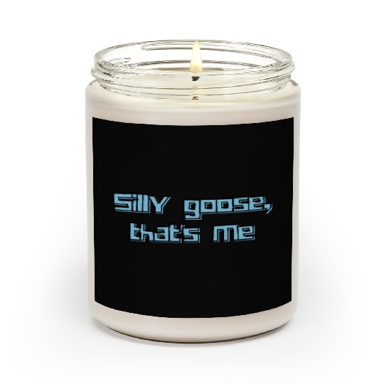 Silly Goose That’s Me Funny Retro Humor Design Scented Candles
