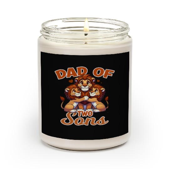 Dad of Two Sons Lion Family for a Dad, Father and Scented Candles