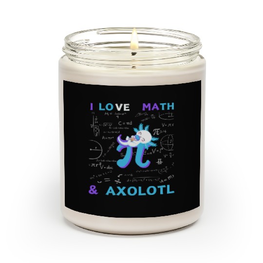 I Love Math And Axolotl For Math Enthusiasts. Scented Candles