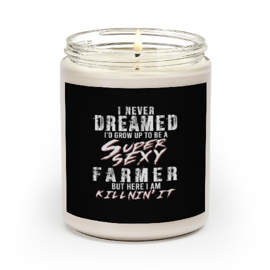 Super Sexy Farmer Agriculture Gift Farmer Scented Candles