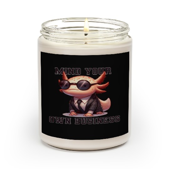 Mind your own business - Axolotl Scented Candles
