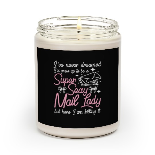 Super sexy mail lady Scented Candles